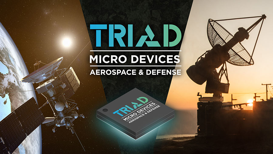 Triad Micro Devices Takes Flight: Triad Semiconductor Announces ‘Pure-Play’ Division for Aerospace and Defense Excellence