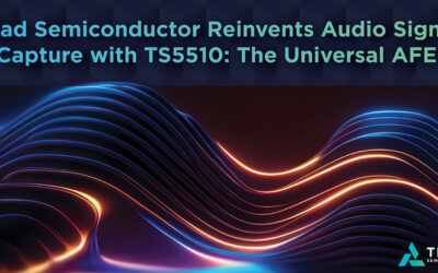 Triad Semiconductor Reinvents Audio Signal Capture with TS5510: The Universal AFE